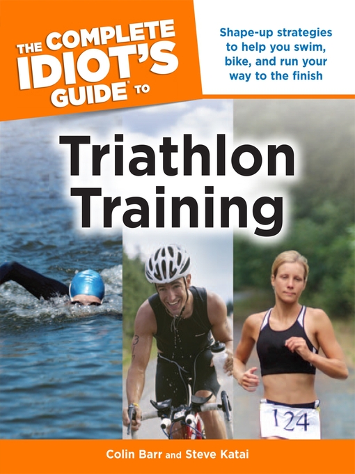 Title details for The Complete Idiot's Guide to Triathlon Training by Colin Barr - Available